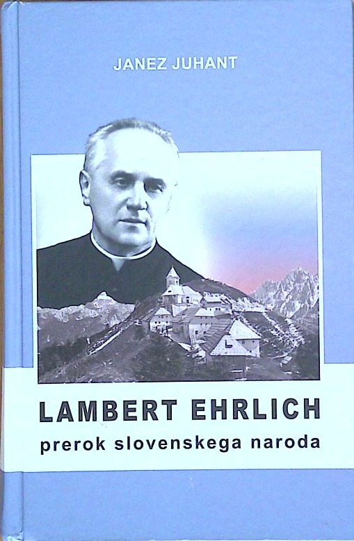 Lambert Ehrlich -  prerok slovenskega naroda