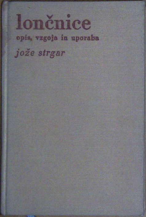 Lončnice - opis, vzgoja in uporaba