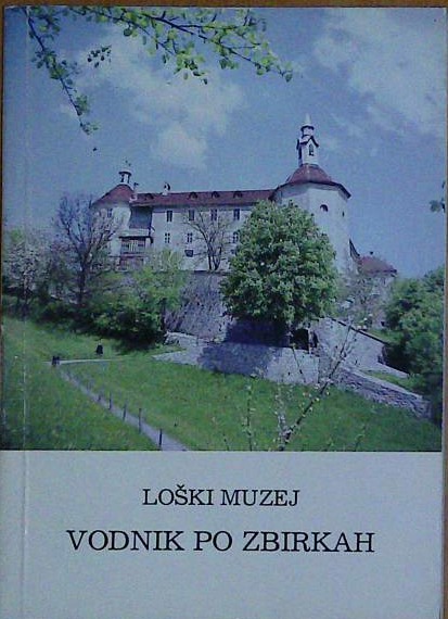Loški muzej-vodnik po zbirkah
