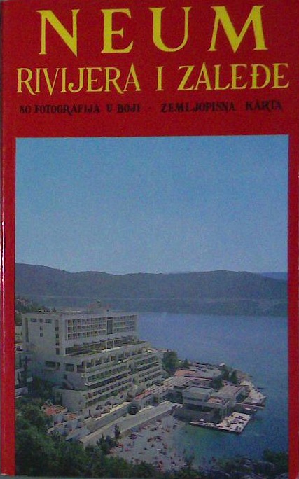 Neum - Rivijera i zaleđe