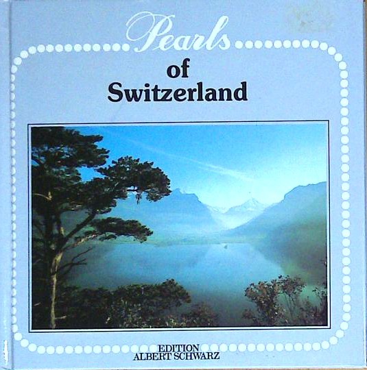 Pearls of Switzerland