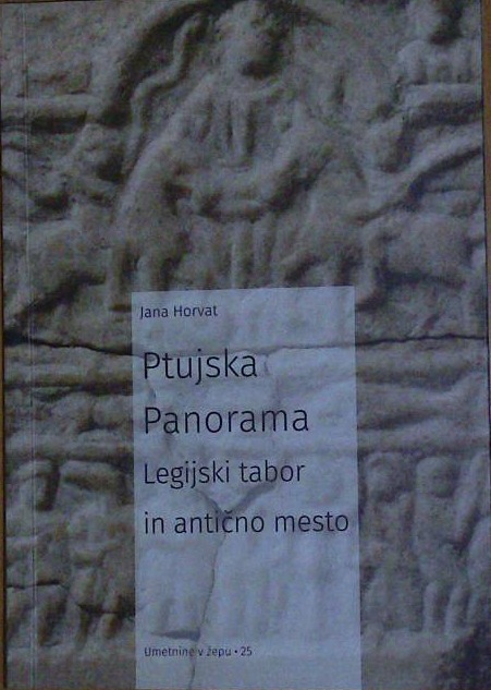 Ptujska Panorama - Legijski tabor in antično mesto