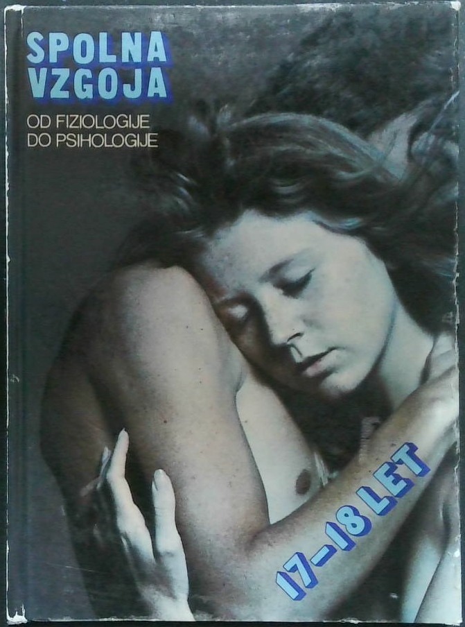 Spolna vzgoja (od fiziologije do psihologije) 17-18 let