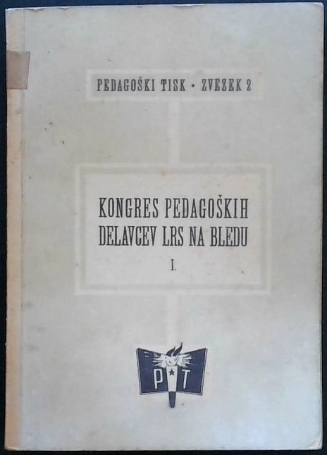 Kongres pedagoških delavcev LRS na Bledu I.