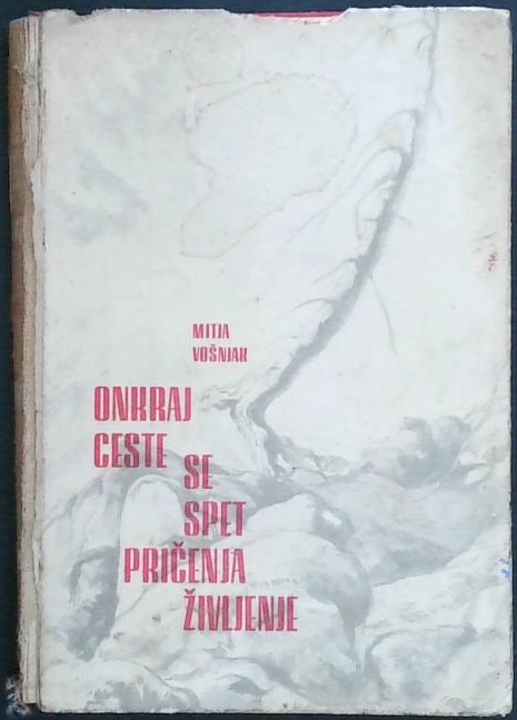 Onkraj ceste se spet pričenja življenje