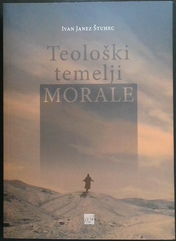 Teološki temelji morale: Jezus je pot, resnica in življenje