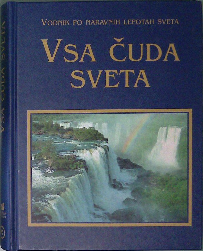 Vsa čuda sveta - vodnik po naravnih lepotah sveta