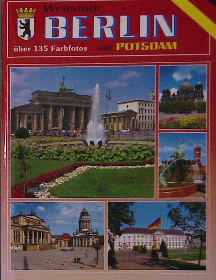 Weltstadt Berlin mit Potsdam