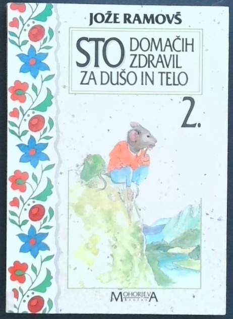 Sto domačih zdravil za dušo in telo 2.