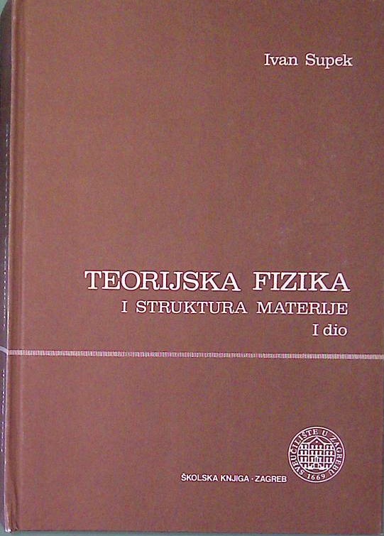 Teorijska fizika i struktura materije I. dio