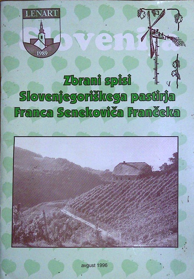 Zbrani spisi Slovenjegoriškega pastirja Franca Senekoviča Frančeka