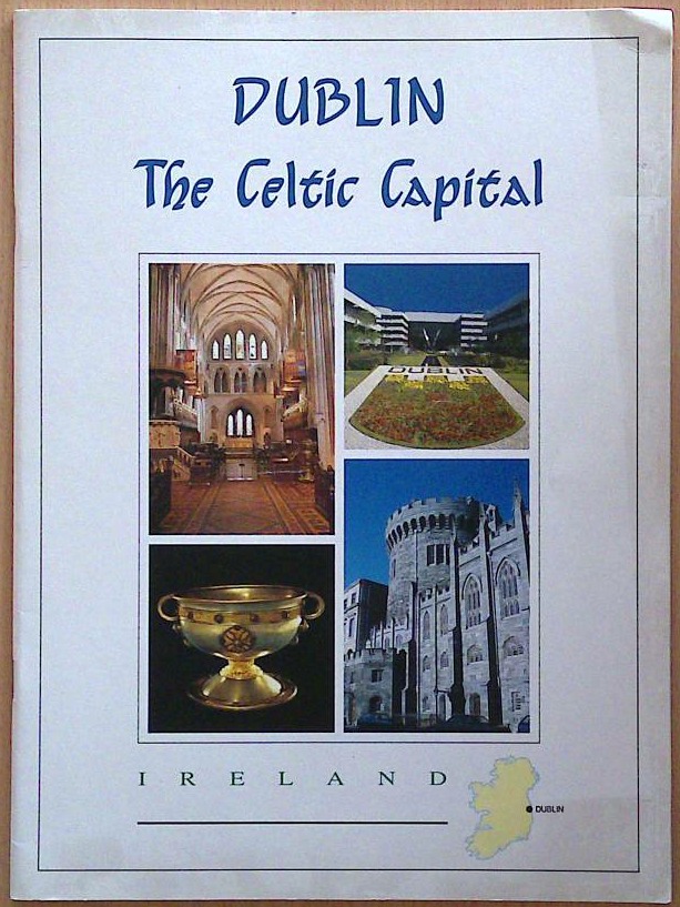 Dublin The Celtic Capital