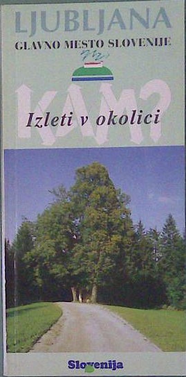 Ljubljana - Izleti v okolici