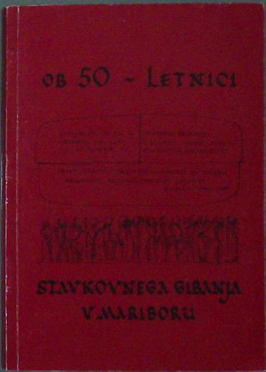 Ob 50 - letnici stavkovnega gibanja v Mariboru
