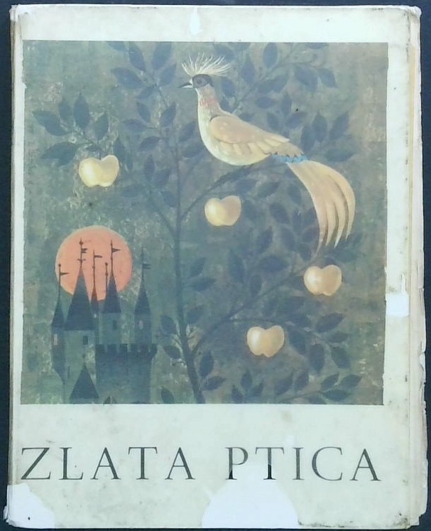 Zlata ptica : slovenska ljudska pravljica