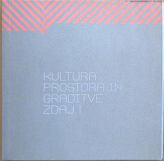 Kultura prostora in graditve zdaj!