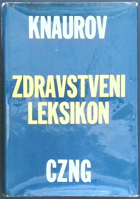 Zdravstveni leksikon (Knaurov) : Priročnik za zdrave in bolne
