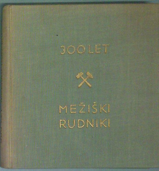 300 let Mežiški rudniki