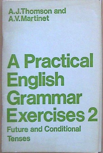 A Practical English Grammar Exercises 2. Future and Conditional Tenses
