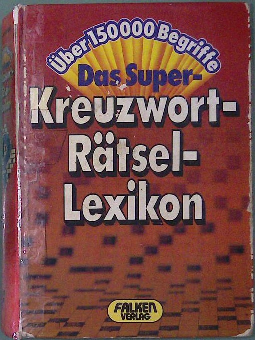 Das Super Kreutz Wort Rätsel Lexikon