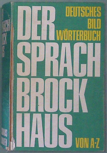 Der Sprach Brockhaus - Deutches Bild Wörterbuch von A-Z