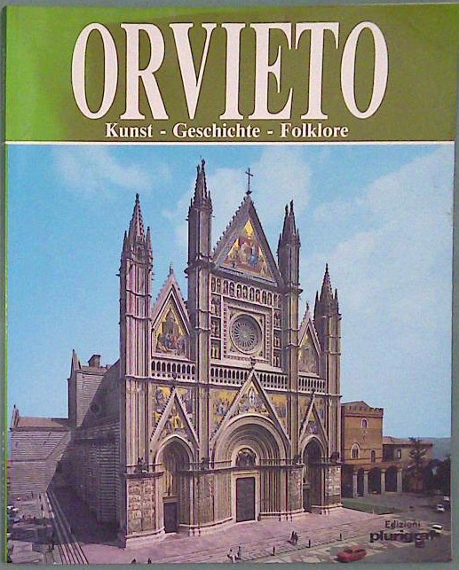 Orvieto: Kunst-Geschichte-Folklore