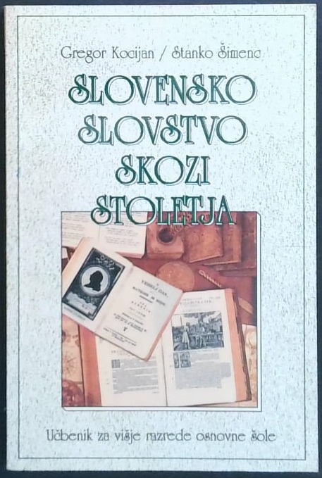 Slovensko slovstvo skozi stoletja : učbenik za višje razrede OŠ