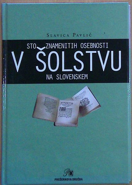 Sto znamenitih osebnosti v šolstvu na slovenskem