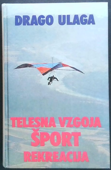 Telesna vzgoja, šport, rekreacija