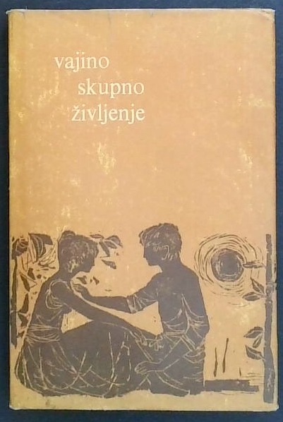 Vajino skupno življenje : Družina in zakonska zveza v socializmu