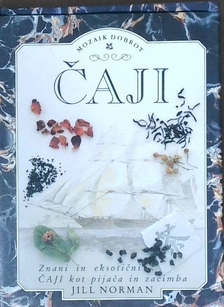 Čaji : znani in eksotični čaji kot pijača in začimba