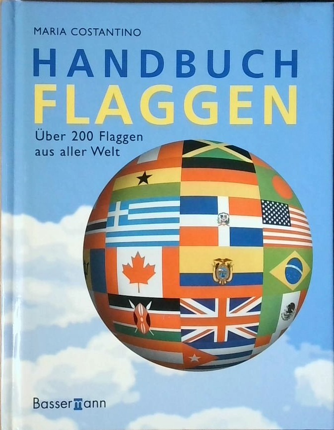Handbuch Flaggen : Über 200 Flaggen aus aller Welt