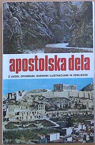 Apostolska dela z uvodi, opombami, barvnimi ilustracijami in zemljevidi