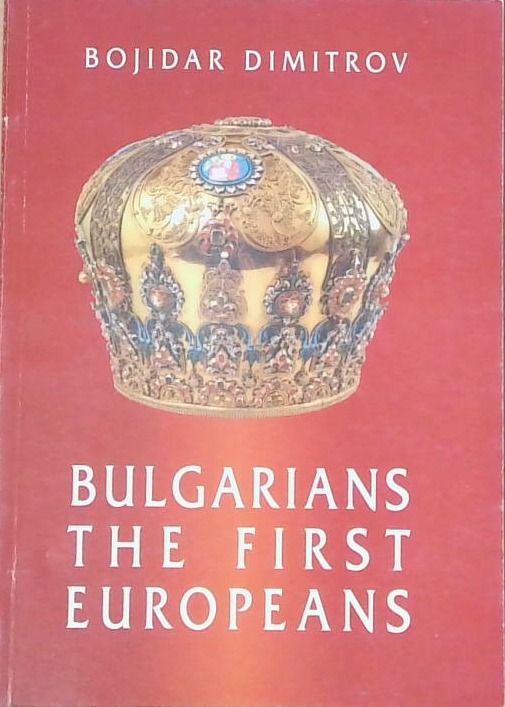 Bulgarians: The First Europeans