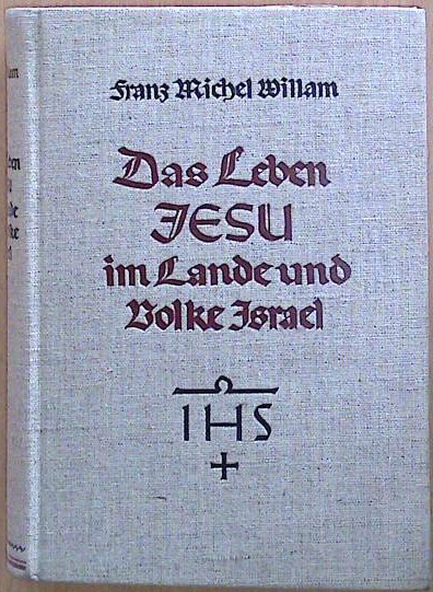 Das Leben Jesu im Lande und Volke Israel