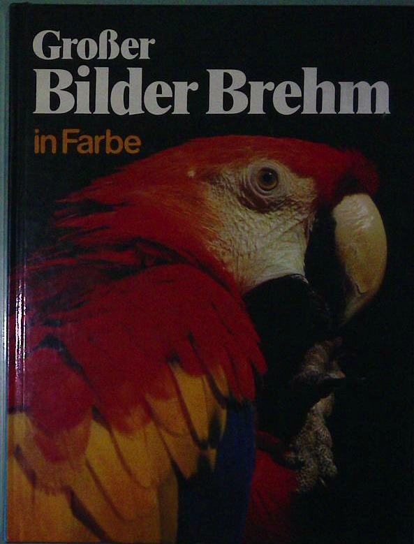 Großer Bilder Brehm in Farbe - Tierlexikon von A bis Z