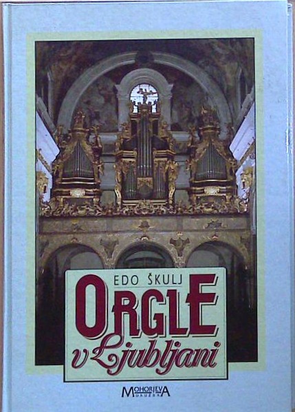 Orgle v Ljubljani
