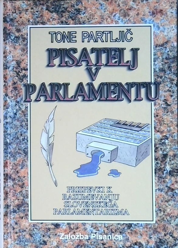 Pisatelj v parlamentu : prispevki k razumevanju slovenskega parlamentarizma