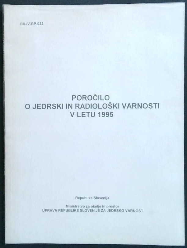 Poročilo o jedrski in radiološki varnosti v letu 1995