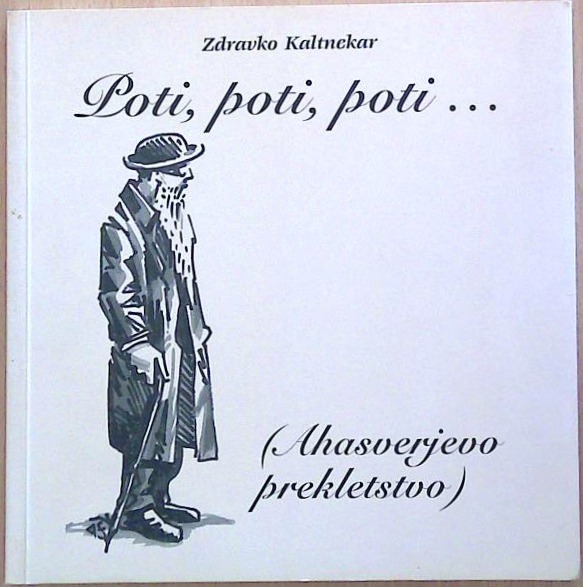 Poti, poti, poti (Ahasverjevo prekletstvo)