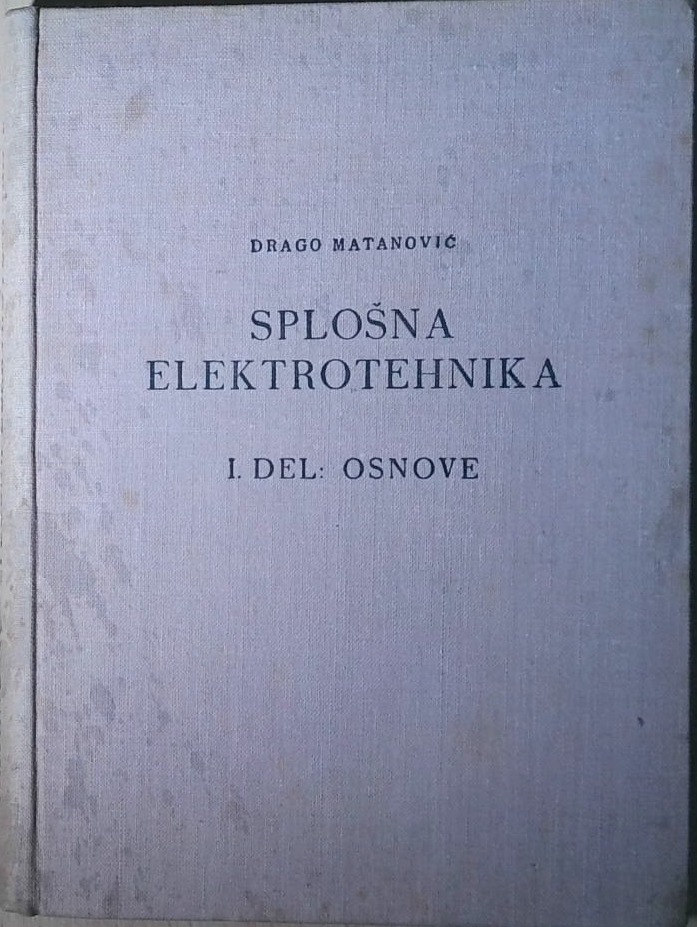 Splošna elektrotehnika 1. del : osnove