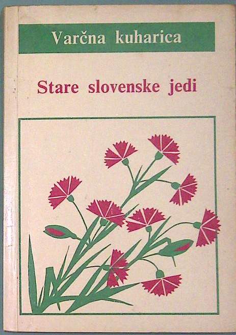 Varčna kuharica - Stare slovenske jedi