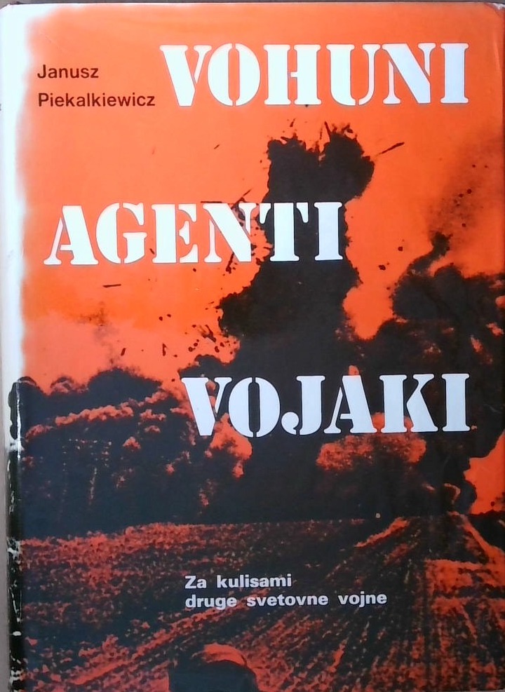 Vohuni, agenti, vojaki : za kulisami druge svetovne vojne - slika 2