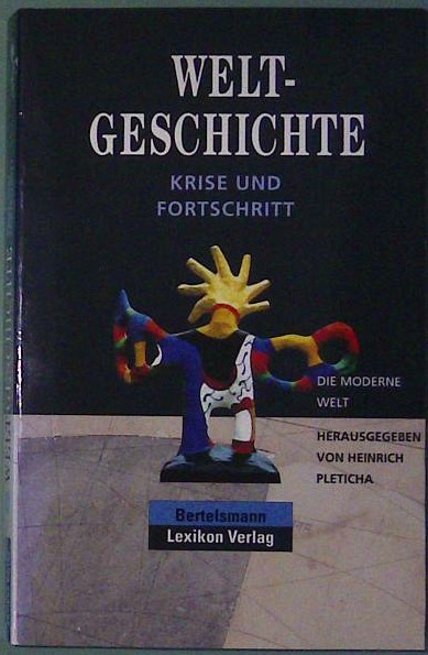 Welt Geschichte - Krise und Fortschrift
