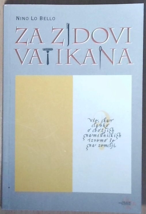 Za zidovi Vatikana : vse, kar lahko o božjih namestnikih izvemo še na zemlji