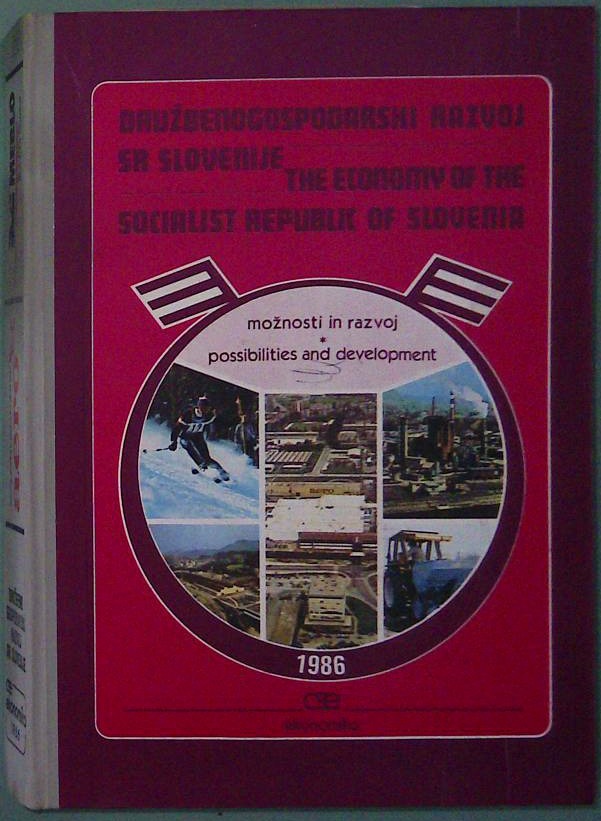 Družbenogospodarski razvoja SR Slovenije / The Economy of the Socialist Republic of Slovenia 1986