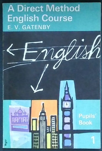 Direct Method English Course : Pupils' Book 1