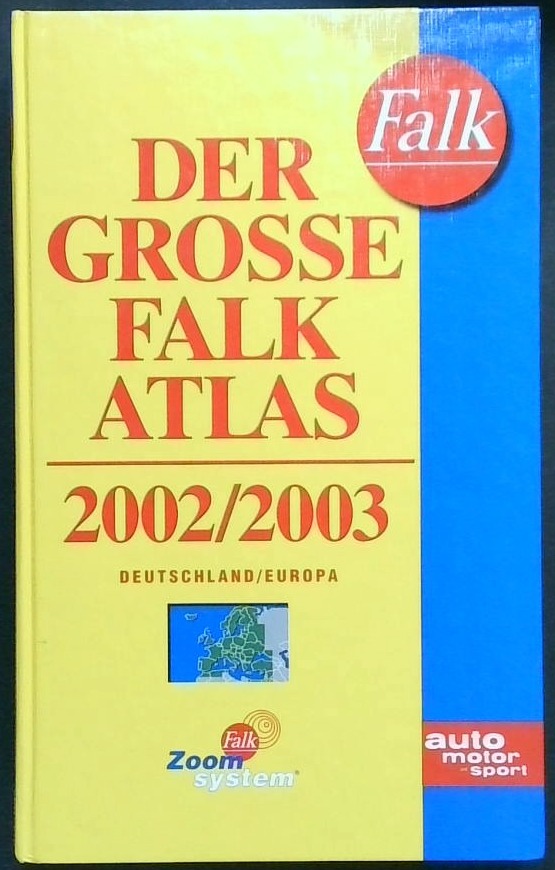 Der Grosse Falk Atlas 2002/2003 : Deutschland/Europa