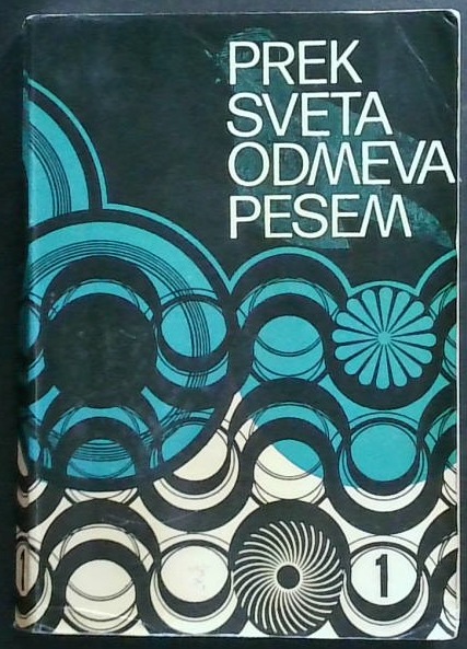 Prek sveta odmeva pesem 1 : Ljudske pesmi (Pesmarica za 4. do 8. razred O.Š.)