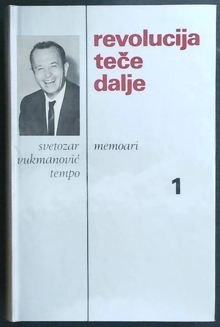 Revolucija teče dalje - Memoari 1